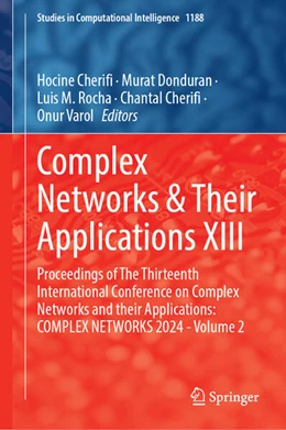 Abbildung von Cherifi / Donduran | Complex Networks & Their Applications XIII | 1. Auflage | 2025 | beck-shop.de