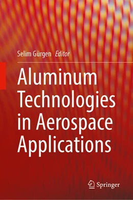 Abbildung von Gürgen | Aluminum Technologies in Aerospace Applications | 1. Auflage | 2025 | beck-shop.de