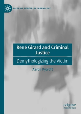 Abbildung von Pycroft | René Girard and Criminal Justice | 1. Auflage | 2025 | beck-shop.de