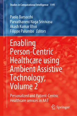 Abbildung von Barsocchi / Naga Srinivasu | Enabling Person-Centric Healthcare Using Ambient Assistive Technology, Volume 2 | 1. Auflage | 2025 | 1191 | beck-shop.de