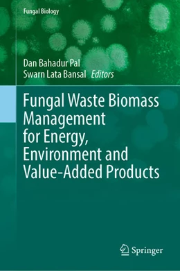 Abbildung von Pal / Bansal | Fungal Waste Biomass Management for Energy, Environment and Value-Added Products | 1. Auflage | 2025 | beck-shop.de