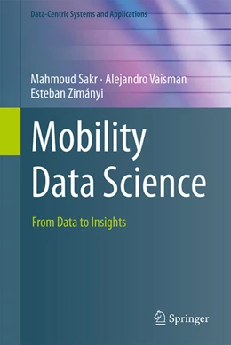 Abbildung von Sakr / Vaisman | Mobility Data Science | 1. Auflage | 2025 | beck-shop.de