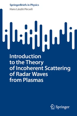 Abbildung von Pécseli | Introduction to the Theory of Incoherent Scattering of Radar Waves from Plasmas | 1. Auflage | 2025 | beck-shop.de