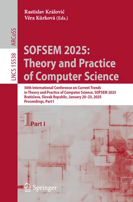 Abbildung von Královic / Kurková | SOFSEM 2025: Theory and Practice of Computer Science | 1. Auflage | 2025 | 15538 | beck-shop.de