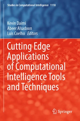 Abbildung von Daimi / Alsadoon | Cutting Edge Applications of Computational Intelligence Tools and Techniques | 1. Auflage | 2024 | 1118 | beck-shop.de