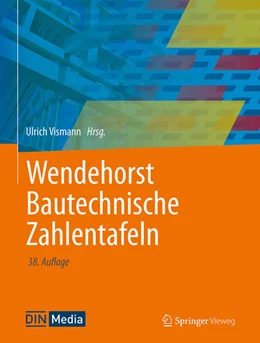 Abbildung von Vismann | Wendehorst Bautechnische Zahlentafeln | 38. Auflage | 2025 | beck-shop.de