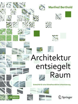 Abbildung von Berthold | Architektur entsiegelt Raum | 1. Auflage | 2025 | beck-shop.de