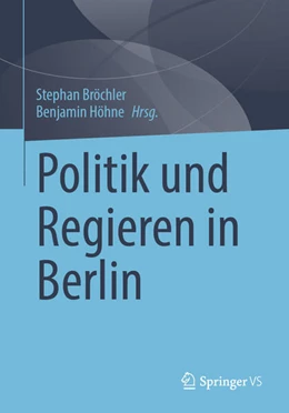 Abbildung von Bröchler / Höhne | Politik und Regieren in Berlin | 1. Auflage | 2025 | beck-shop.de