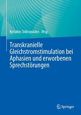 Abbildung von Sidiropoulos | Transkranielle Gleichstromstimulation bei Aphasien und erworbenen Sprechstörungen | 1. Auflage | 2025 | beck-shop.de