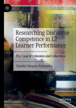 Abbildung von Vásquez Fernández | Researching Discourse Competence in Monologic L2 Performance | 1. Auflage | 2025 | beck-shop.de