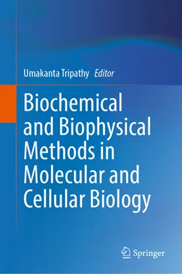 Abbildung von Tripathy | Biochemical and Biophysical Methods in Molecular and Cellular Biology | 1. Auflage | 2025 | beck-shop.de
