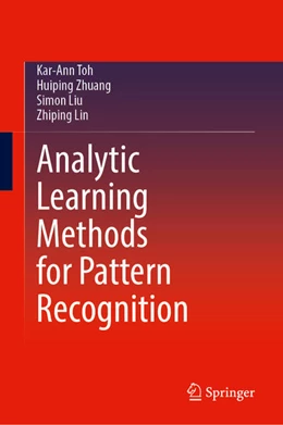 Abbildung von Toh / Zhuang | Analytic Learning Methods for Pattern Recognition | 1. Auflage | 2025 | beck-shop.de