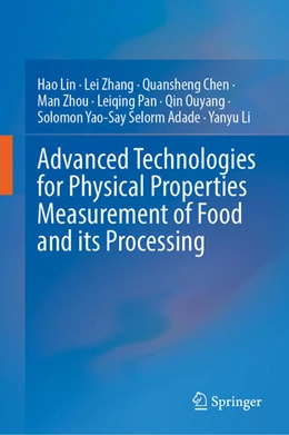 Abbildung von Lin / Zhang | Advanced Technologies for Physical Properties Measurement of Food and its Processing | 1. Auflage | 2025 | beck-shop.de