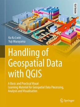 Abbildung von Lwin / Murayama | Handling of Geospatial Data with QGIS | 1. Auflage | 2025 | beck-shop.de