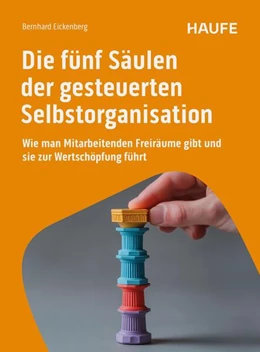 Abbildung von Eickenberg | Die fünf Säulen der Selbstorganisation | 1. Auflage | 2025 | beck-shop.de