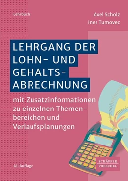 Abbildung von Scholz / Tumovec | Lehrgang der Lohn- und Gehaltsabrechnung | 41. Auflage | 2025 | beck-shop.de