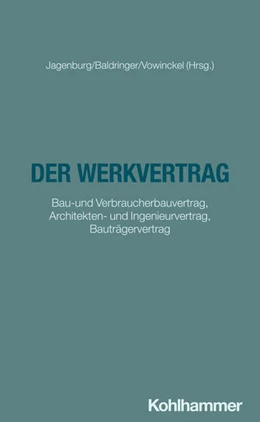 Abbildung von Jagenburg / Baldringer | Der Werkvertrag | 1. Auflage | 2025 | beck-shop.de