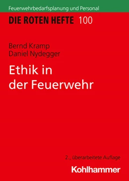 Abbildung von Kramp / Nydegger | Ethik in der Feuerwehr | 2. Auflage | 2025 | beck-shop.de