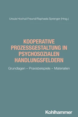 Abbildung von Sprenger / Hochuli Freund | Kooperative Prozessgestaltung in psychosozialen Handlungsfeldern | 1. Auflage | 2025 | beck-shop.de