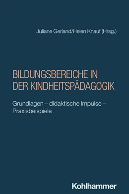 Abbildung von Gerland / Knauf | Bildungsbereiche in der Kindheitspädagogik | 1. Auflage | 2025 | beck-shop.de