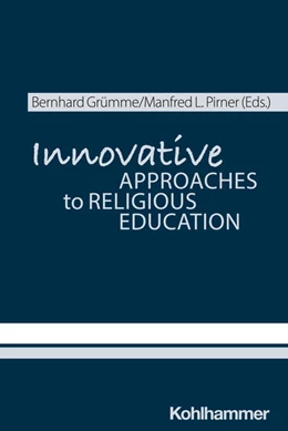 Abbildung von Grümme / Pirner | Innovative Approaches to Religious Education | 1. Auflage | 2025 | beck-shop.de
