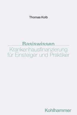 Abbildung von Kolb | Basiswissen Krankenhausfinanzierung für Einsteiger und Praktiker | 1. Auflage | 2025 | beck-shop.de