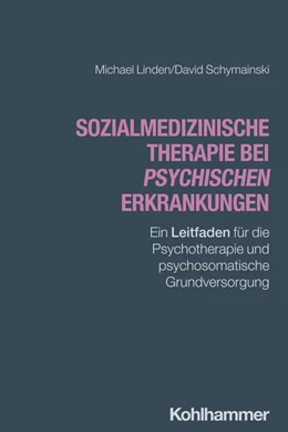 Abbildung von Linden / Schymainski | Sozialmedizinische Therapie bei psychischen Erkrankungen | 1. Auflage | 2025 | beck-shop.de