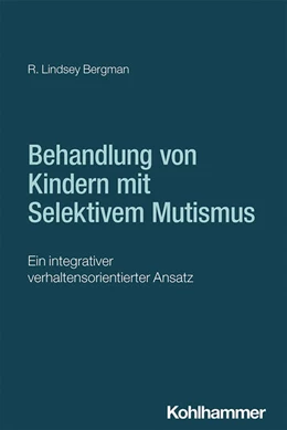 Abbildung von Bergman | Behandlung von Kindern mit Selektivem Mutismus | 1. Auflage | 2025 | beck-shop.de