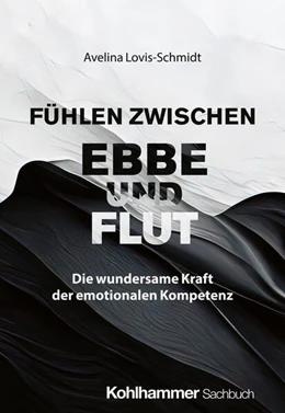 Abbildung von Lovis-Schmidt | Fühlen zwischen Ebbe und Flut | 1. Auflage | 2025 | beck-shop.de
