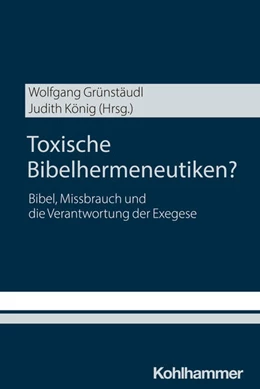 Abbildung von Grünstäudl / König | Toxische Bibelhermeneutiken? | 1. Auflage | 2025 | beck-shop.de