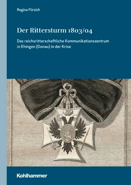 Abbildung von Fürsich | Der Rittersturm 1803/04 | 1. Auflage | 2025 | beck-shop.de
