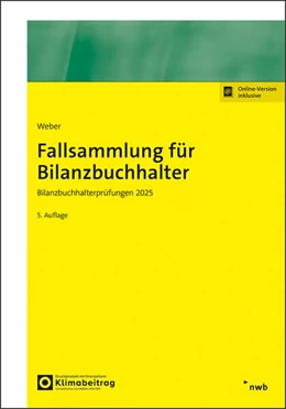 Abbildung von Weber | Fallsammlung für Bilanzbuchhalter - Bilanzbuchhalterprüfungen 2025 | 5. Auflage | 2025 | beck-shop.de