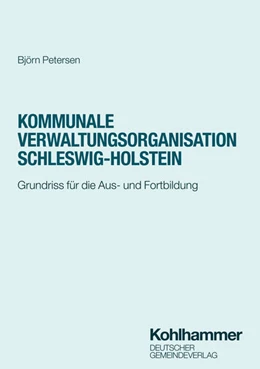 Abbildung von Petersen | Kommunale Verwaltungsorganisation Schleswig-Holstein | 1. Auflage | 2025 | beck-shop.de