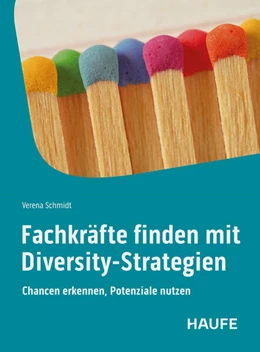 Abbildung von Schmidt | Fachkräfte finden mit Diversity-Strategien | 1. Auflage | 2025 | beck-shop.de