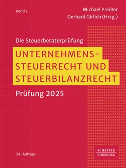 Abbildung von Preißer / Girlich (Hrsg.) | Unternehmenssteuerrecht und Steuerbilanzrecht | 24. Auflage | 2025 | Band 2 | beck-shop.de