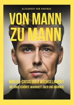 Abbildung von Gruenau | Von Mann zu Mann Midlife-Crisis oder Wechseljahre | 2. Auflage | 2024 | beck-shop.de