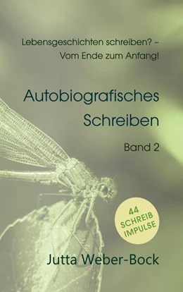 Abbildung von Weber-Bock | Lebensgeschichten schreiben? - Vom Ende zum Anfang! | 1. Auflage | 2024 | beck-shop.de