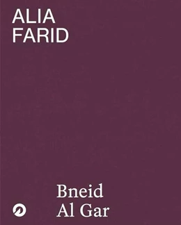 Abbildung von Andersson / Ugelstad | Alia Farid. Bneid Al Gar | 1. Auflage | 2024 | beck-shop.de