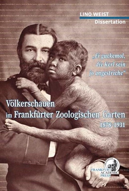 Abbildung von Weist / Axel | Völkerschauen Frankfurter Zoologischen Garten 1878-1931 | 1. Auflage | 2024 | beck-shop.de