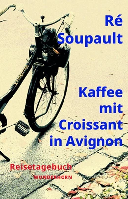 Abbildung von Soupault / Metzner | Kaffee mit Croissant in Avignon | 1. Auflage | 2025 | beck-shop.de