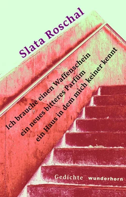 Abbildung von Roschal | Ich brauche einen Waffenschein ein neues bitteres Parfüm ein Haus in dem mich keiner kennt | 1. Auflage | 2025 | beck-shop.de