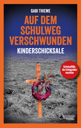 Abbildung von Thieme | Auf dem Schulweg verschwunden: Kinderschicksale | True Crime | 1. Auflage | 2025 | beck-shop.de