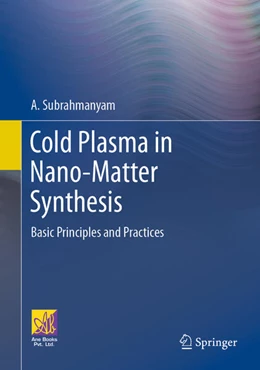 Abbildung von Subrahmanyam | Cold Plasma in Nano-Matter Synthesis | 1. Auflage | 2024 | beck-shop.de