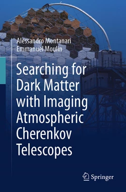 Abbildung von Montanari / Moulin | Searching for Dark Matter with Imaging Atmospheric Cherenkov Telescopes | 1. Auflage | 2024 | beck-shop.de