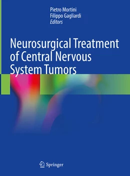 Abbildung von Mortini / Gagliardi | Neurosurgical Treatment of Central Nervous System Tumors | 1. Auflage | 2024 | beck-shop.de