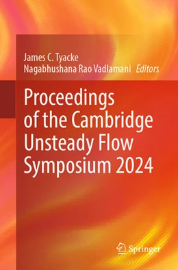 Abbildung von Tyacke / Vadlamani | Proceedings of the Cambridge Unsteady Flow Symposium 2024 | 1. Auflage | 2024 | beck-shop.de