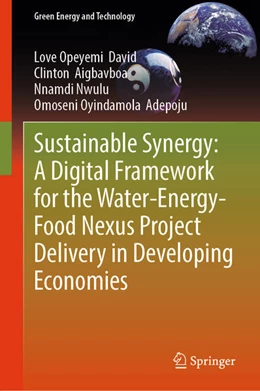 Abbildung von David / Aigbavboa | Sustainable Synergy: A Digital Framework for the Water-Energy-Food Nexus Project Delivery in Developing Economies | 1. Auflage | 2024 | beck-shop.de