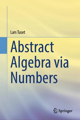 Abbildung von Tuset | Abstract Algebra via Numbers | 1. Auflage | 2024 | beck-shop.de