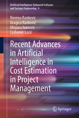 Abbildung von Rankovic / Ivanovic | Recent Advances in Artificial Intelligence in Cost Estimation in Project Management | 1. Auflage | 2024 | beck-shop.de