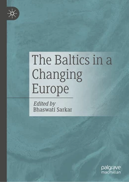 Abbildung von Sarkar | The Baltics in a Changing Europe | 1. Auflage | 2024 | beck-shop.de